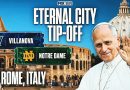 Inside Villanova And Notre Dame’s ‘Once-In-An-Eternity’ Basketball Games In Rome