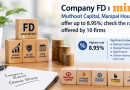 Company FD rates: Muthoot Capital, Manipal Housing offer up to 8.95%; check the rates offered by 10 firms