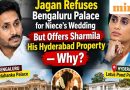 Jagan refuses Bengaluru palace for niece’s wedding but offers Sharmila his Hyderabad property — why?